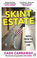 Skint Estate - Notes from the Poverty Line (en anglais) - Skint Estate - Notes from the Poverty Line