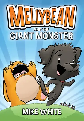 Mellybean et le monstre géant - Mellybean and the Giant Monster