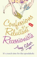 Confessions d'un récessionniste réticent - Confessions of a Reluctant Recessionista