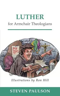 Luther pour les théologiens de salon - Luther for Armchair Theologians