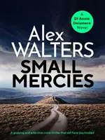 Small Mercies - Un thriller policier captivant et addictif qui vous rendra accro. - Small Mercies - A gripping and addictive crime thriller that will have you hooked