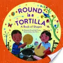 Rond Est une Tortilla : Un livre de formes - Round Is a Tortilla: A Book of Shapes