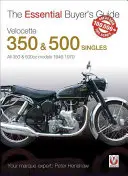 Velocette 350 & 500 Singles : Tous les modèles 350 et 500cc 1946-1970 - Velocette 350 & 500 Singles: All 350 & 500cc Models 1946-1970