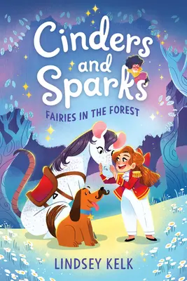 Cendres et étincelles #2 : Les fées dans la forêt - Cinders and Sparks #2: Fairies in the Forest