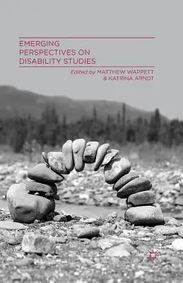 Perspectives émergentes sur les études du handicap - Emerging Perspectives on Disability Studies