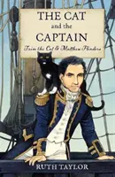 Le chat et le capitaine : Trim the Cat et Matthew Flinders - The Cat and the Captain: Trim the Cat and Matthew Flinders