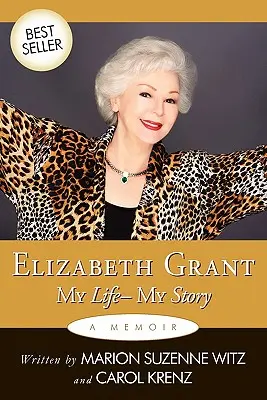 Elizabeth Grant : Ma vie, mon histoire - Elizabeth Grant: My Life-My Story