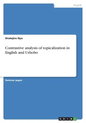 Analyse contrastive de la topicalisation en anglais et en urhobo - Contrastive analysis of topicalization in English and Urhobo