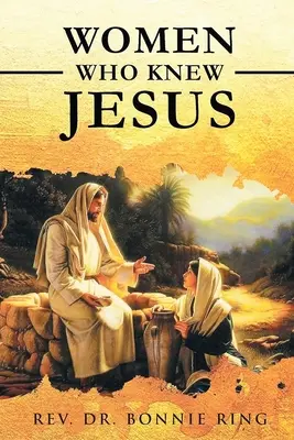 Les femmes qui ont connu Jésus - Women Who Knew Jesus