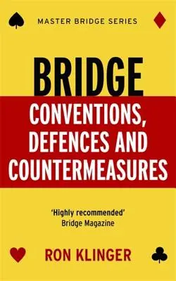 Conventions, défenses et contre-mesures au bridge - Bridge Conventions, Defences and Countermeasures