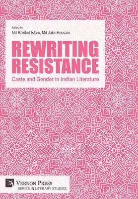 Réécrire la résistance : Caste et genre dans la littérature indienne - Rewriting Resistance: Caste and Gender in Indian Literature