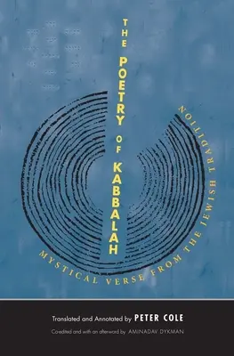 La poésie de la Kabbale : Vers mystiques de la tradition juive - The Poetry of Kabbalah: Mystical Verse from the Jewish Tradition