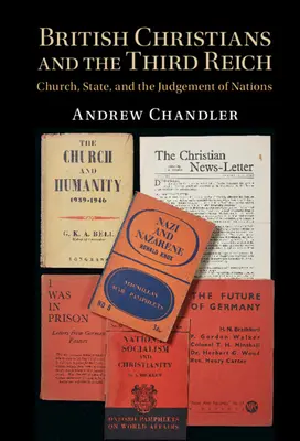 Les chrétiens britanniques et le Troisième Reich : L'Église, l'État et le jugement des nations - British Christians and the Third Reich: Church, State, and the Judgement of Nations