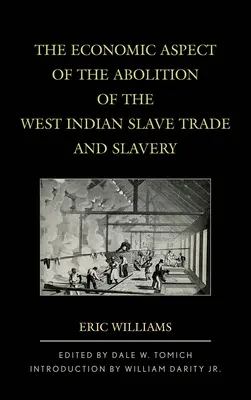 L'aspect économique de l'abolition de la traite négrière et de l'esclavage aux Antilles - The Economic Aspect of the Abolition of the West Indian Slave Trade and Slavery