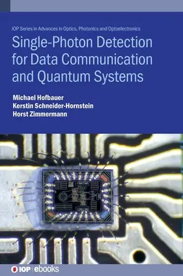 Détection de photons uniques pour la communication de données et les systèmes quantiques - Single Photon Detection for Data Communication and Quantum Systems