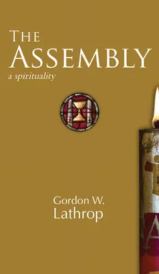 L'assemblée : Une spiritualité - The Assembly: A Spirituality