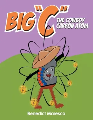 Big C, l'atome de carbone cow-boy - Big C The Cowboy Carbon Atom