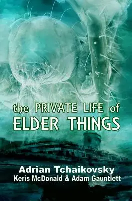 La vie privée des choses anciennes - The Private Life of Elder Things