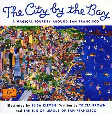 City by the Bay : Un voyage magique autour de San Francisco - City by the Bay: A Magical Journey Around San Francisco