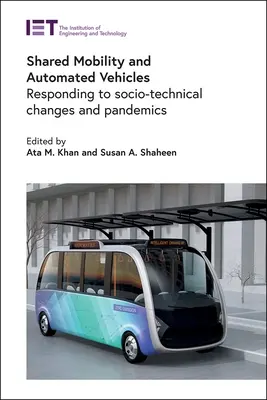 Mobilité partagée et véhicules automatisés : Répondre aux changements sociotechniques et aux pandémies - Shared Mobility and Automated Vehicles: Responding to Socio-Technical Changes and Pandemics