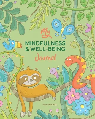 Mon journal de pleine conscience et de bien-être - My Mindfulness & Well-being Journal