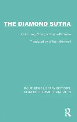 Le Sutra du Diamant : (Chin-Kang-Ching) ou Prajna-Paramita - The Diamond Sutra: (Chin-Kang-Ching) or Prajna-Paramita