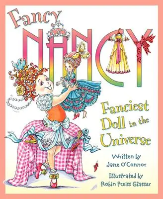 Fancy Nancy : La poupée la plus chic de l'univers - Fancy Nancy: Fanciest Doll in the Universe