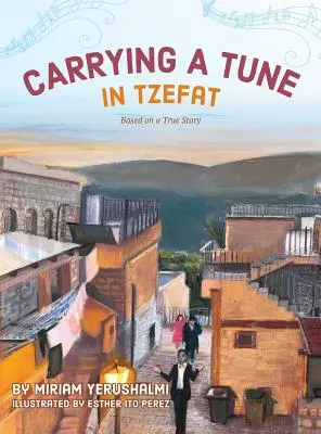 La musique à Tzefat (en anglais) - Carrying a Tune in Tzefat