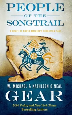 Le peuple de la piste du chant : Un roman sur le passé oublié de l'Amérique du Nord - People of the Songtrail: A Novel of North America's Forgotten Past