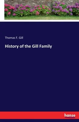 Histoire de la famille Gill - History of the Gill Family