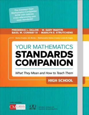 Votre guide des normes en mathématiques, lycée : Ce qu'elles signifient et comment les enseigner - Your Mathematics Standards Companion, High School: What They Mean and How to Teach Them
