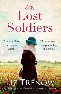 Les soldats perdus : Un roman historique captivant sur l'amour, les secrets et la sororité - The Lost Soldiers: A Gripping Historical Novel of Love, Secrets and Sisterhood