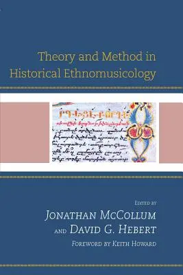Théorie et méthode en ethnomusicologie historique - Theory and Method in Historical Ethnomusicology