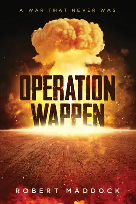 Opération Wappen : Une guerre qui n'a jamais existé - Operation Wappen: A War That Never Was