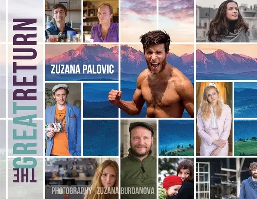 Le grand retour : Les filles et les fils perdus de la Slovaquie reviennent à la maison - The Great Return: Slovakia's Lost Daughters and Sons Come Home