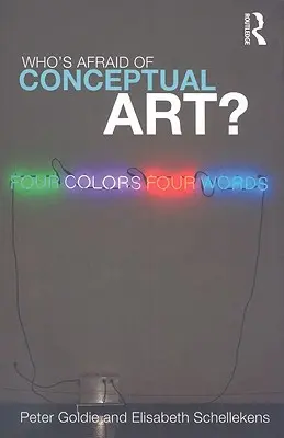 Qui a peur de l'art conceptuel ? - Who's Afraid of Conceptual Art?