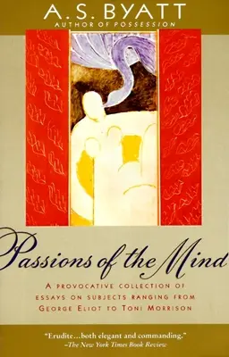 Les passions de l'esprit : une sélection d'écrits - Passions of the Mind: Selected Writings