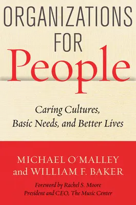 Des organisations pour les gens : Cultures d'entraide, besoins fondamentaux et amélioration de la qualité de vie - Organizations for People: Caring Cultures, Basic Needs, and Better Lives