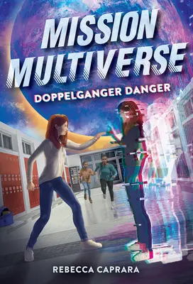 Doppelganger Danger (Mission Multiverse Livre 2) - Doppelganger Danger (Mission Multiverse Book 2)