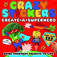 Autocollants en folie : Créer un super-héros - Crazy Stickers: Create-a-Superhero