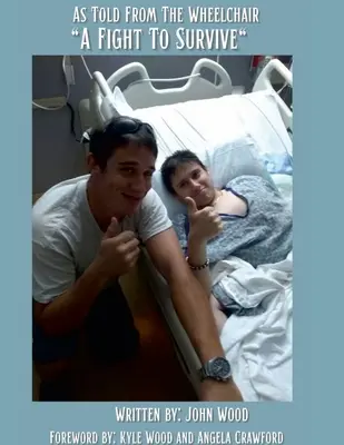 Un combat pour la survie : Raconté depuis un fauteuil roulant - A Fight To Survive: As Told From The Wheelchair