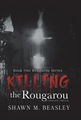 Tuer le Rougarou - Killing the Rougarou