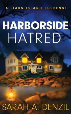 Harborside Hatred : Un suspense sur l'île des menteurs - Harborside Hatred: A Liars Island Suspense