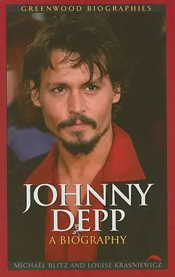 Johnny Depp : une biographie - Johnny Depp: A Biography