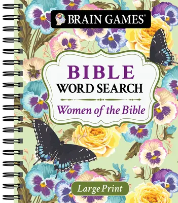 Jeux cérébraux - Recherche de mots dans la Bible en gros caractères : Les femmes de la Bible - Brain Games - Large Print Bible Word Search: Women of the Bible