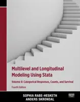 Modélisation multiniveaux et longitudinale à l'aide de Stata, Volume II - Réponses catégorielles, comptages et survie - Multilevel and Longitudinal Modeling Using Stata, Volume II - Categorical Responses, Counts, and Survival