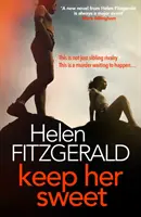 Keep Her Sweet - Le nouveau thriller psychologique tendu, choquant et méchamment drôle de l'auteur de The Cry. - Keep Her Sweet - The tense, shocking, wickedly funny new psychological thriller from the author of The Cry