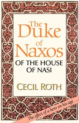 Le duc de Naxos de la maison Nasi - The Duke of Naxos of the House of Nasi