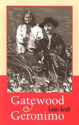 Gatewood et Geronimo - Gatewood and Geronimo