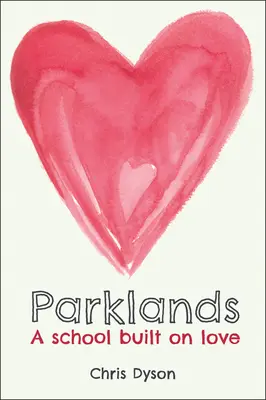 Parklands : Une école fondée sur l'amour - Parklands: A School Built on Love